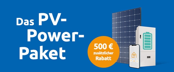 Das PV-Power-Paket – 500 € zusätzlicher Rabatt